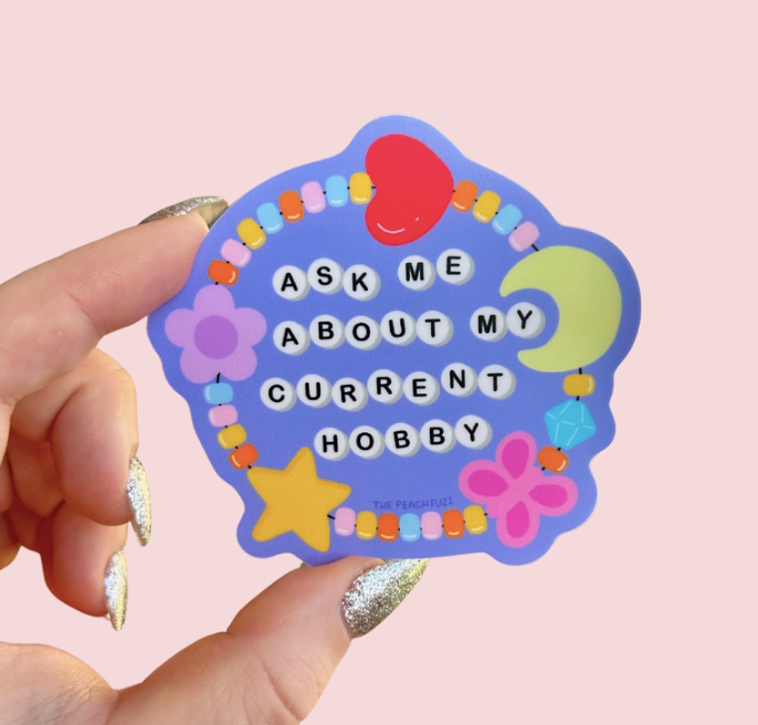 Ask Me About My Current Hobby Sticker