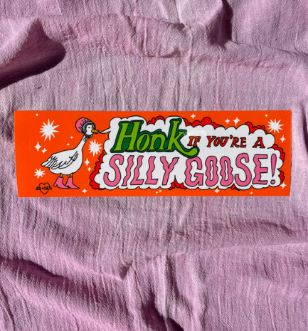 Silly Goose Bumper Sticker