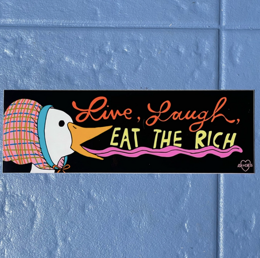 Live, Laugh, Eat the Rich Bumper Sticker