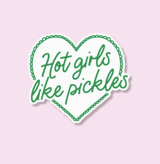 Hot Girls Like Pickles Sticker