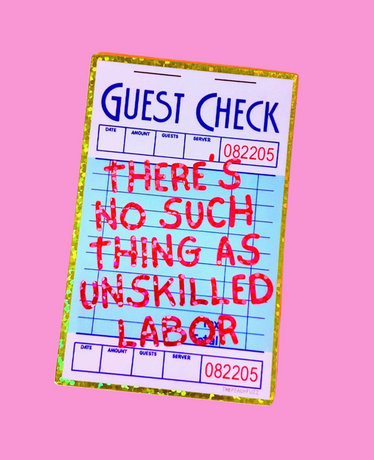 No Such Thing As Unskilled Labor Sticker