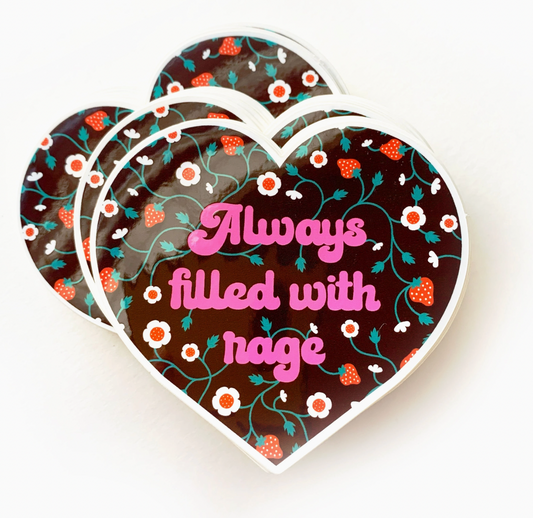Always Filled with Rage Vinyl Sticker
