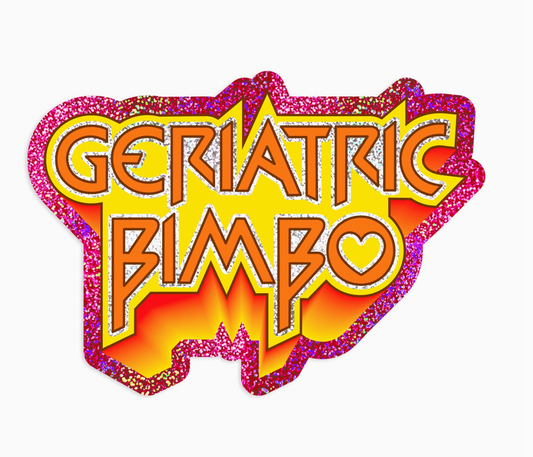 Geriatric Bimbo Retro Holographic Glitter Sticker