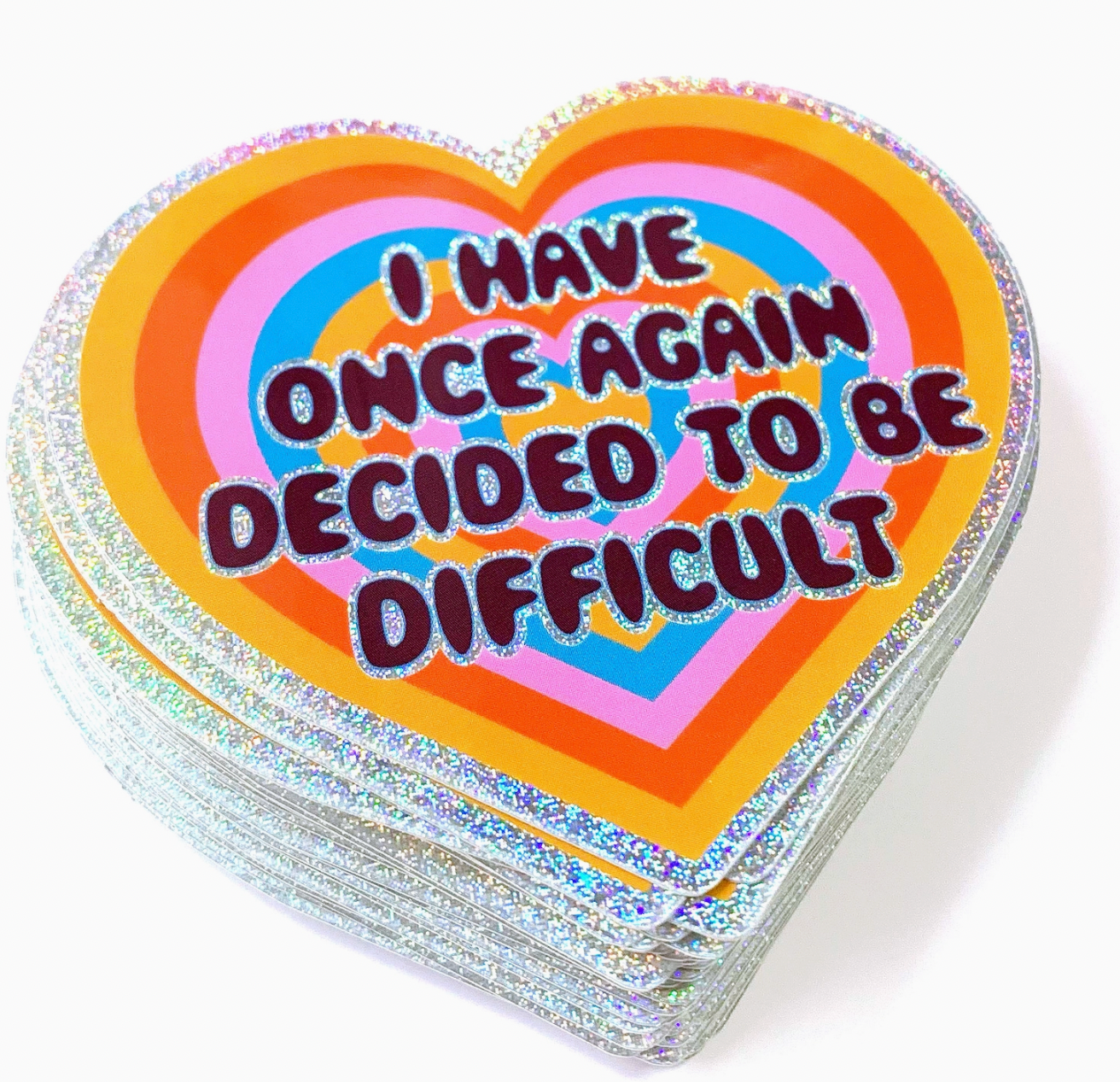 I Have Once Again Decided To Be Difficult Heart Shaped Glitter Sticker