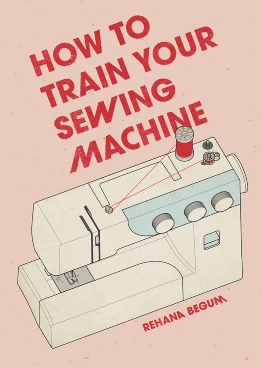 How To Train Your Sewing Machine