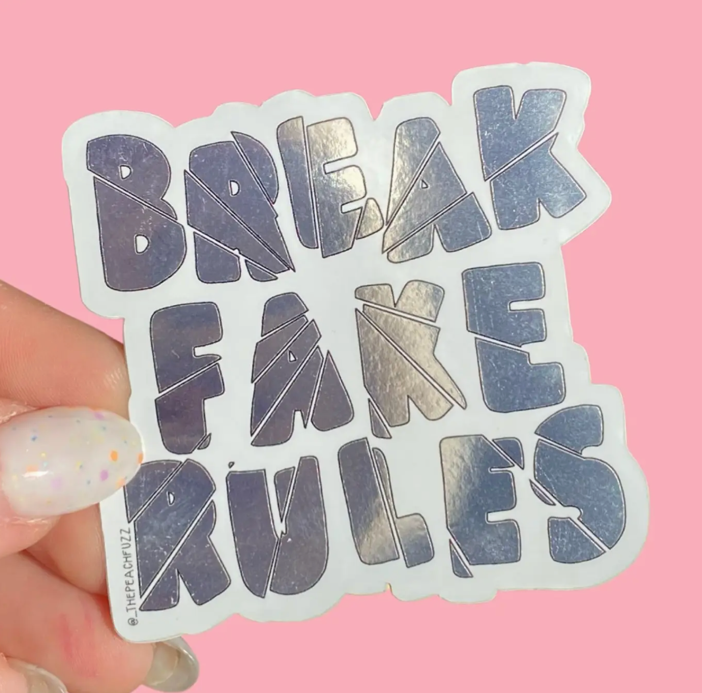 Break Fake Rules Sticker
