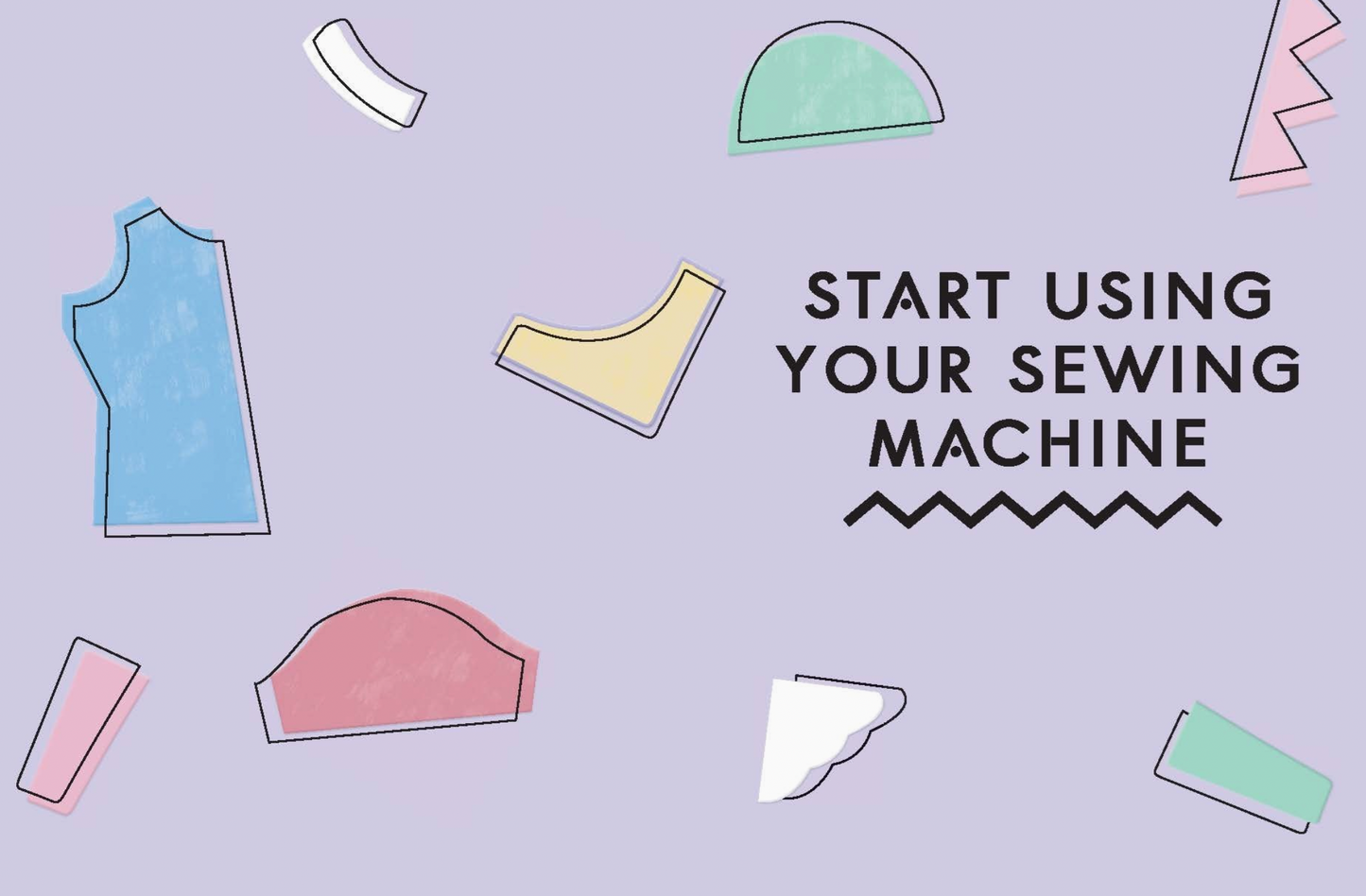 Learn to Sew - Essential Skills to Start Making Clothes
