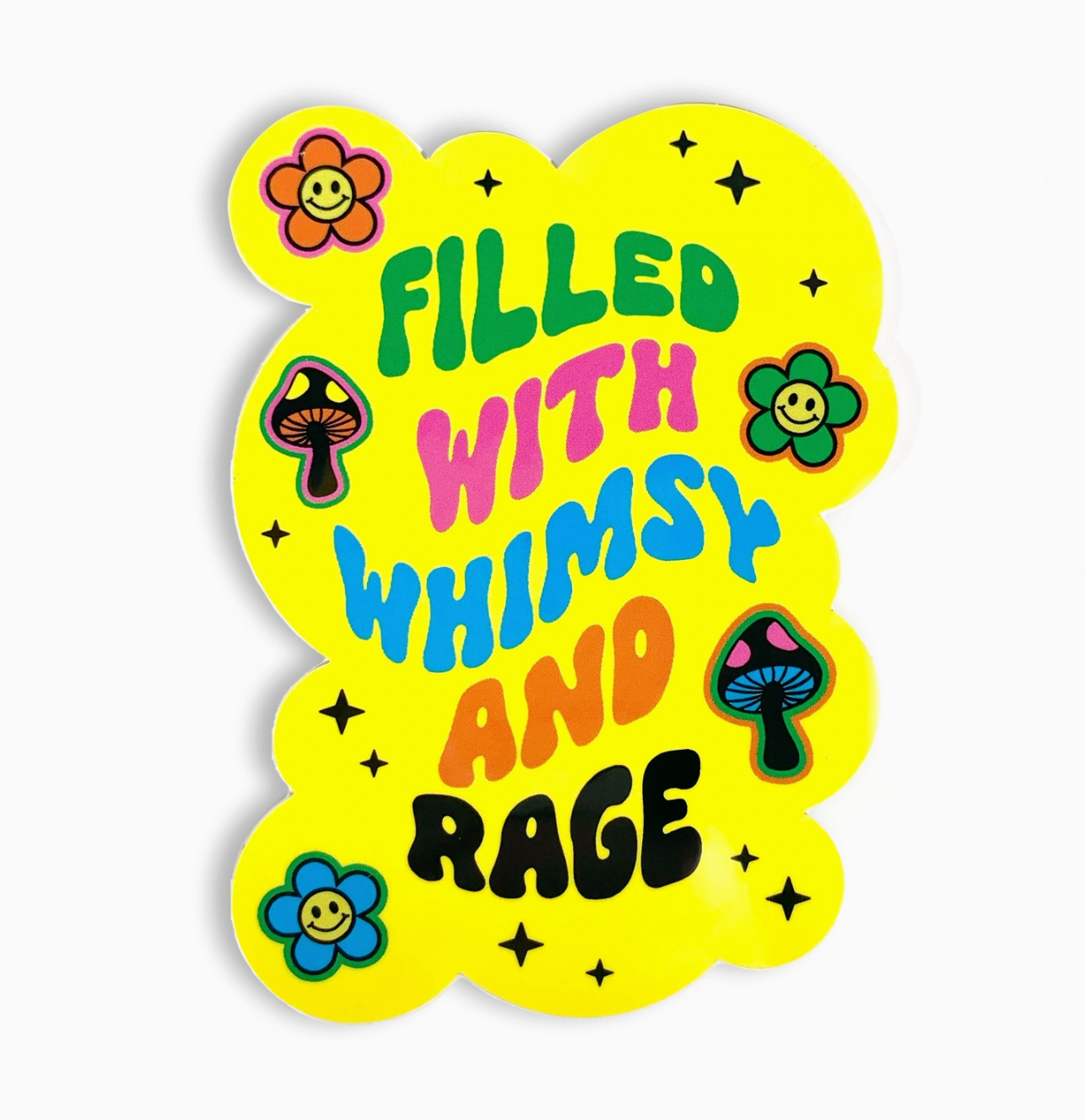 Filled With Whimsy and Rage Sticker