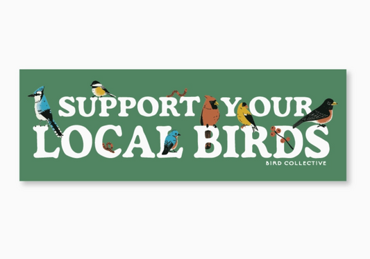 Support Your Local Birds Bumper Sticker
