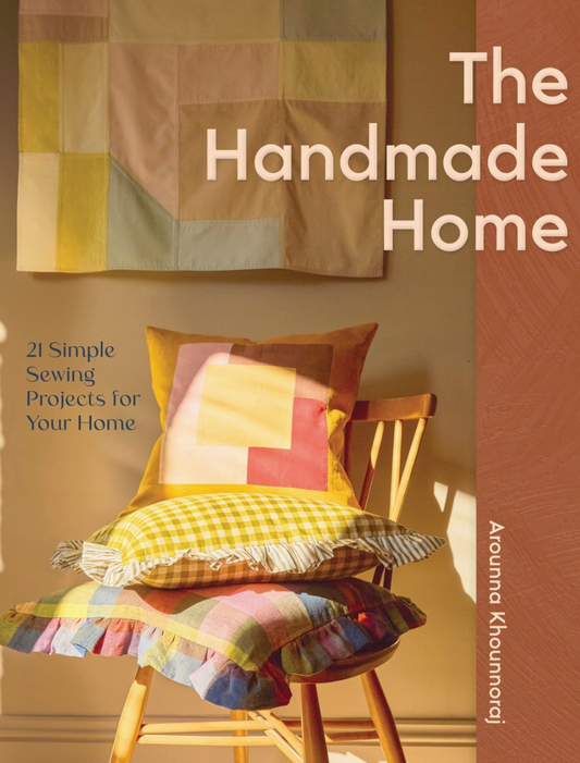 The Handmade Home by Arounna Kounnoraj