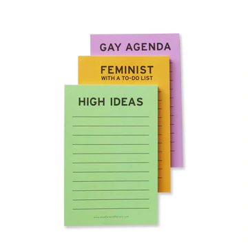 Stack of "High Ideas", "Feminist With a To-Do List", "Gay Agenda" notepads.