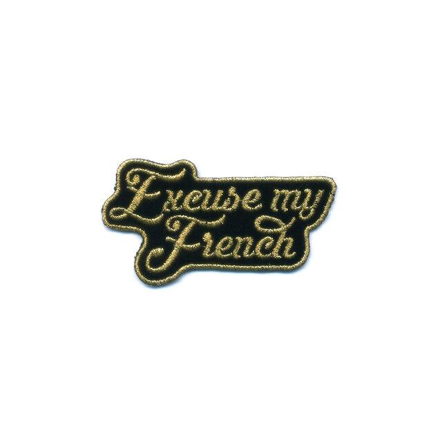 "Excuse My French" embroidered patch.